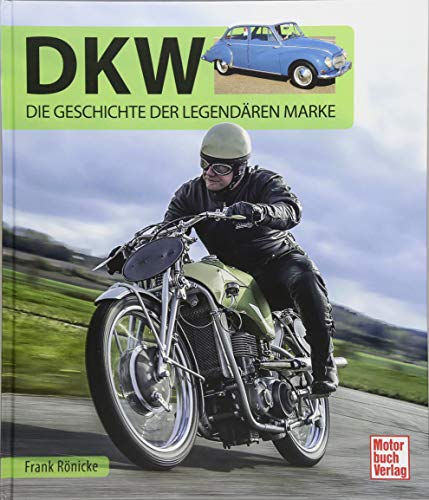 DKW: Die Geschichte der legendären Marke von Motorbuch Verlag